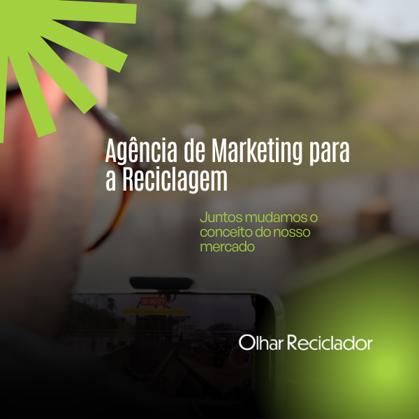 Olhar Reciclador: Marketing para empresas do Mercado da Reciclagem