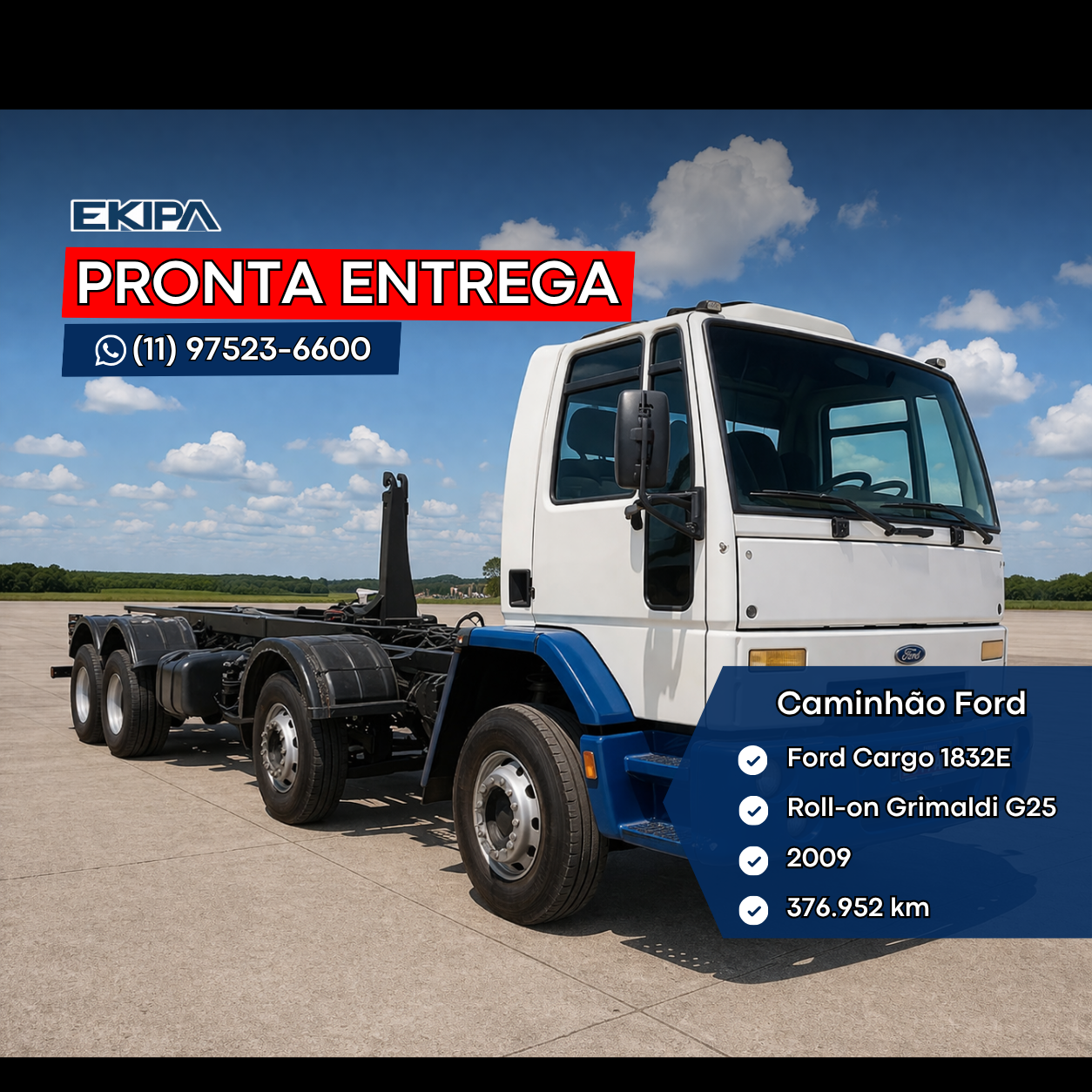 Ford Cargo 1832E + Rollon / off Grimaldi G25 Ano 2009